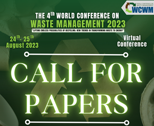 Anouncement of The 4th World Conference on Waste Management (WCWM 2023) August 24-25th, 2023